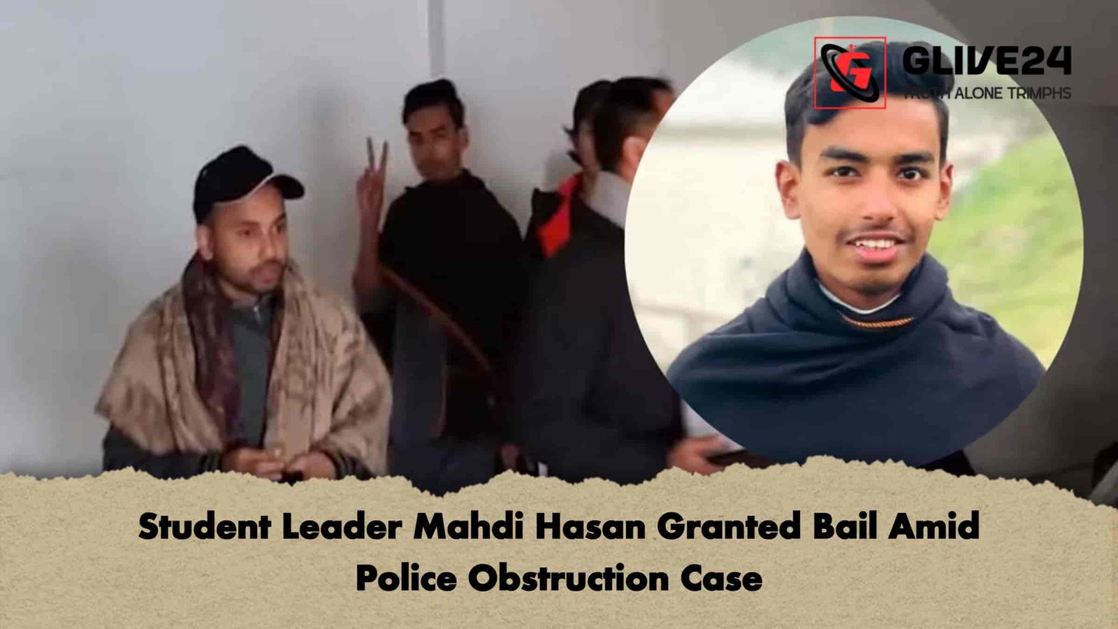 Student Leader Mahdi Hasan Granted Bail Amid Police Obstruction Case