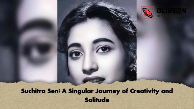 Suchitra Sen A Singular Journey of Creativity and Solitude
