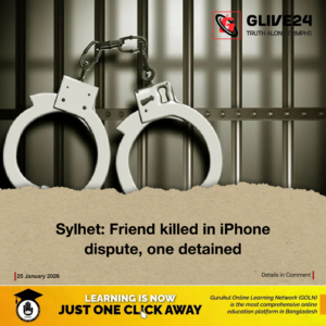 Sylhet Friend killed in iPhone dispute one detained Sylhet Friend killed in iPhone dispute, one detained
