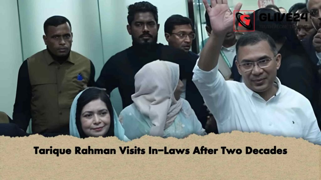 Tarique Rahman Visits In-Laws After Two Decades