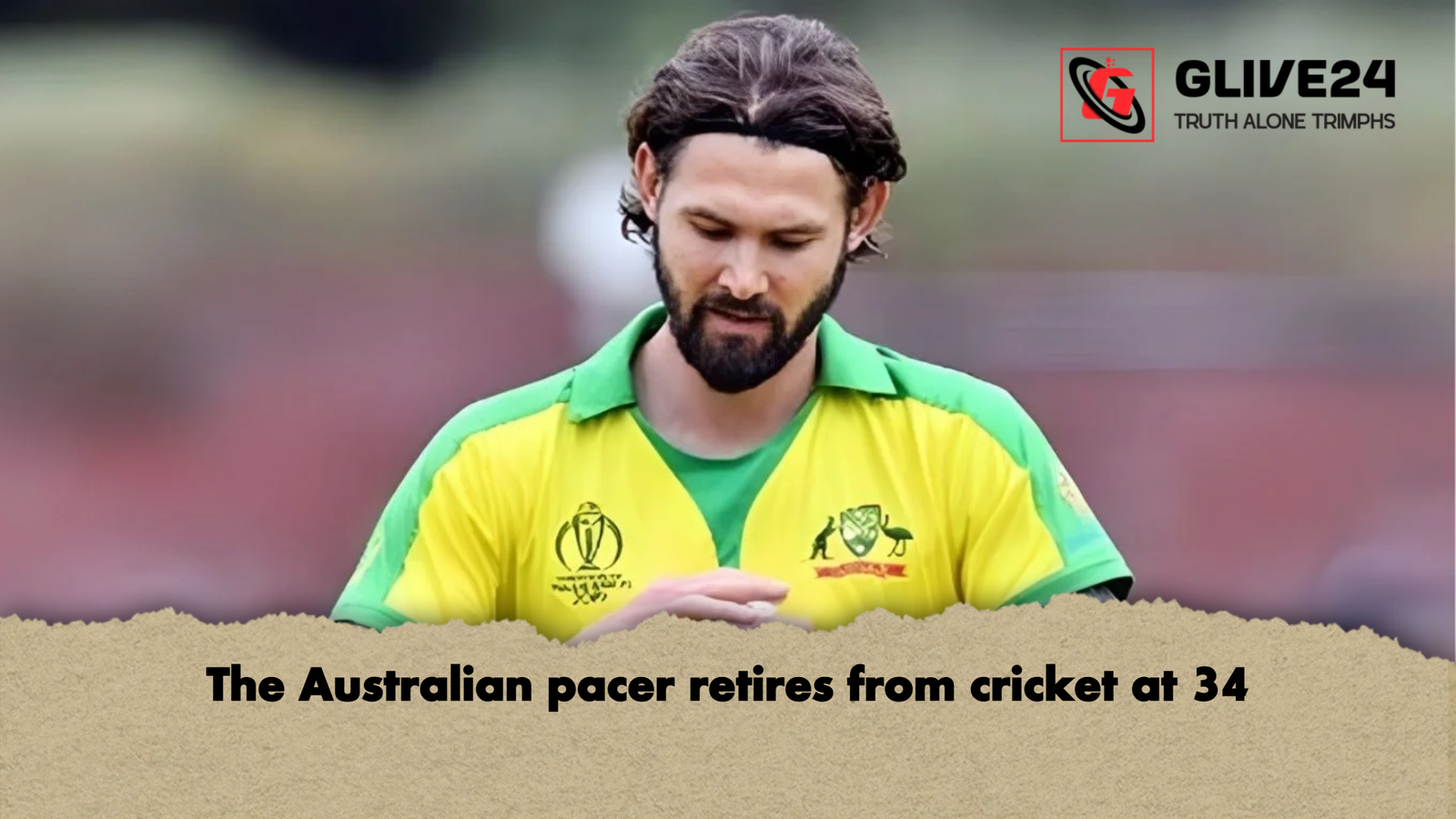 The Australian pacer retires from cricket at 34 The Australian pacer retires from cricket at 34