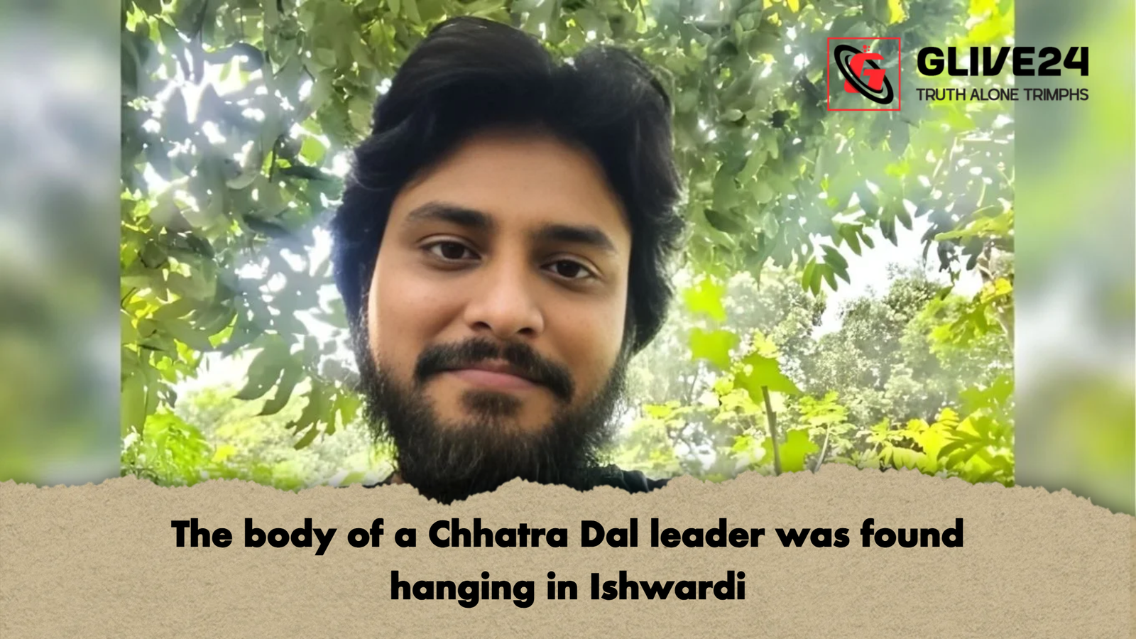 The body of a Chhatra Dal leader was found hanging in Ishwardi 1 The body of a Chhatra Dal leader was found hanging in Ishwardi The body of a Chhatra Dal leader was found hanging in Ishwardi