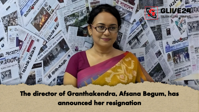 The director of Granthakendra Afsana Begum has announced her resignation The director of Granthakendra, Afsana Begum, has announced her resignation