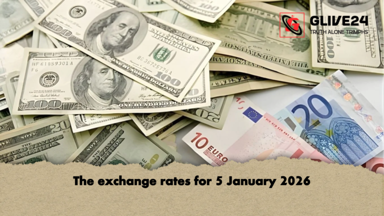 The exchange rates for 5 January 2026 The exchange rates for 5 January 2026