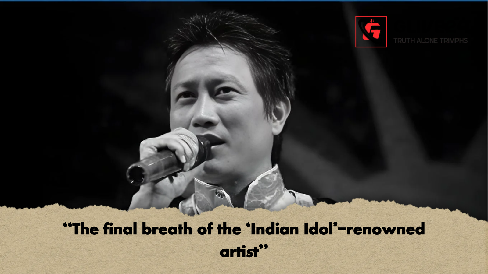 "The final breath of the ‘Indian Idol’-renowned artist" 1 The final breath of the ‘Indian Idol renowned artist "The final breath of the ‘Indian Idol’-renowned artist"