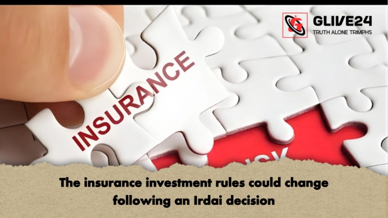 The insurance investment rules could change following an Irdai decision The insurance investment rules could change following an Irdai decision
