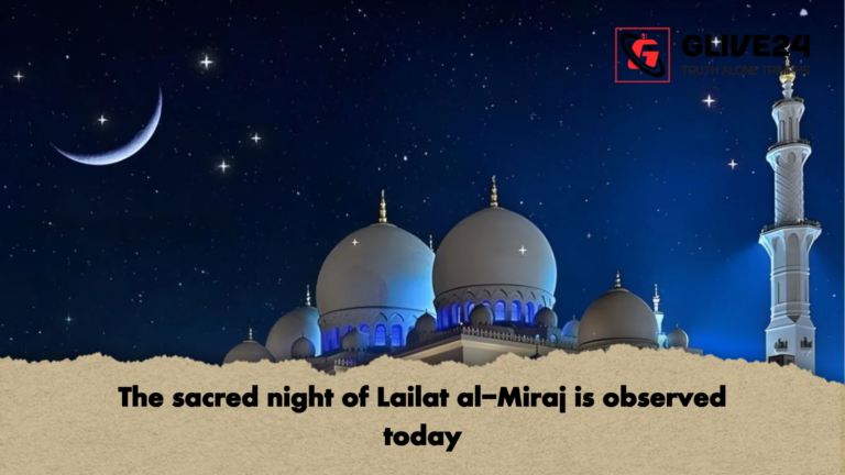 The sacred night of Lailat al Miraj is observed today The sacred night of Lailat al-Miraj is observed today