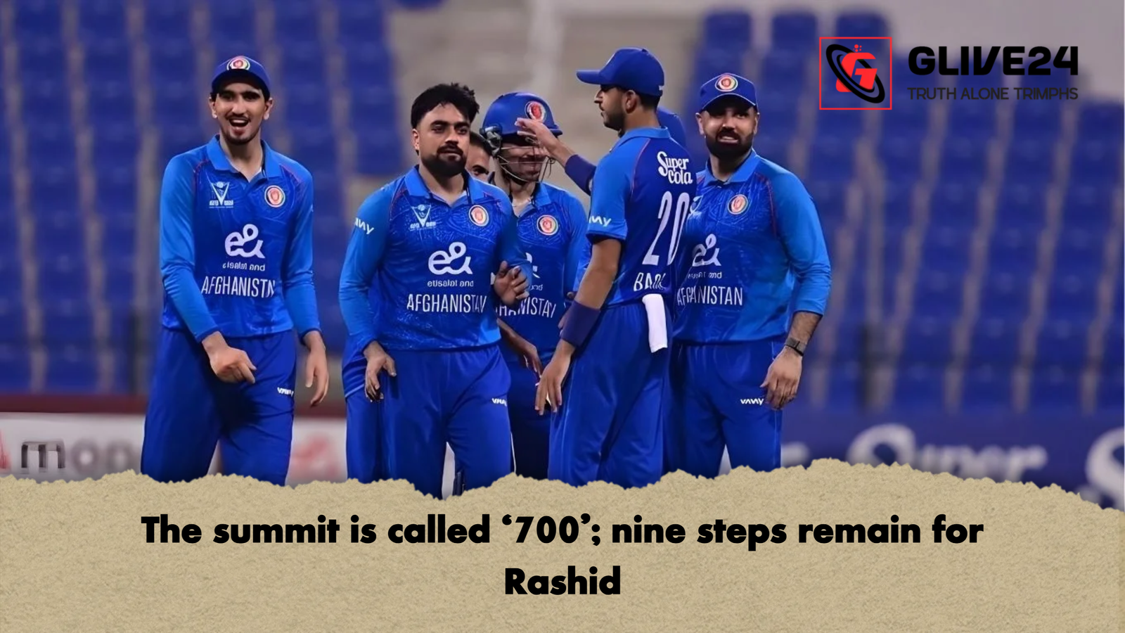 The summit is called ‘700 nine steps remain for Rashid The summit is called ‘700’; nine steps remain for Rashid