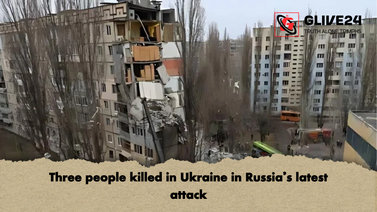 Three people killed in Ukraine in Russia’s latest attack 1 Three people killed in Ukraine in Russias latest attack Three people killed in Ukraine in Russia’s latest attack
