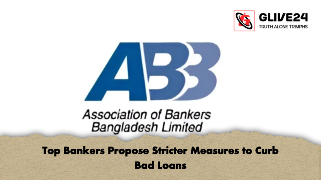 Top Bankers Propose Stricter Measures to Curb Bad Loans 3 Top Bankers Propose Stricter Measures to Curb Bad Loans Top Bankers Propose Stricter Measures to Curb Bad Loans