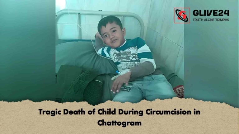 Tragic Death of Child During Circumcision in Chattogram