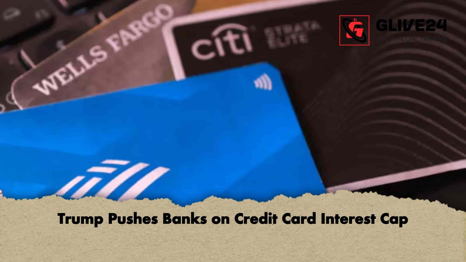 Trump Pushes Banks on Credit Card Interest Cap