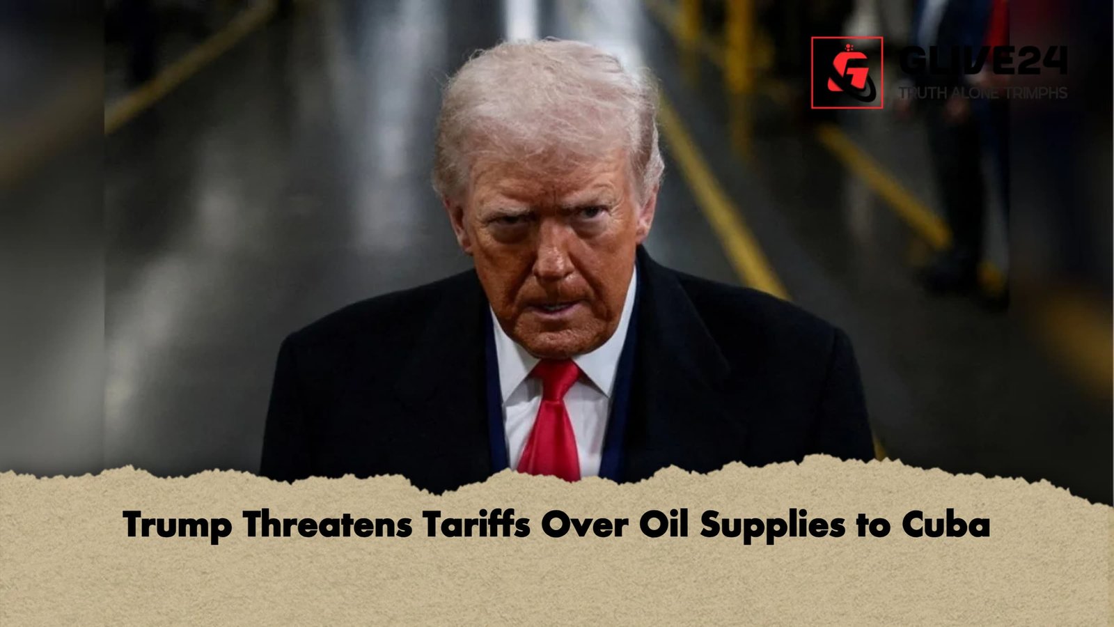 Trump Threatens Tariffs Over Oil Supplies to Cuba Trump Threatens Tariffs Over Oil Supplies to Cuba