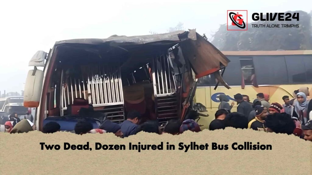 Two Dead, Dozen Injured in Sylhet Bus Collision