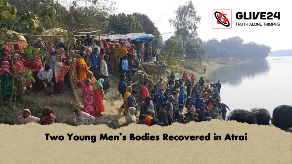 Two Young Men’s Bodies Recovered in Atrai 2 Two Young Mens Two Young Men’s Bodies Recovered in Atrai