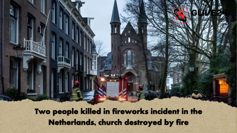 Two people killed in fireworks incident in the Netherlands church destroyed by fire Two people killed in fireworks incident in the Netherlands, church destroyed by fire