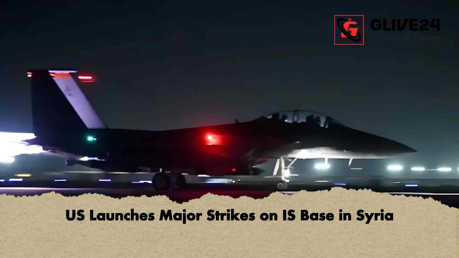 US Launches Major Strikes on IS Base in Syria 1 US Launches Major Strikes on IS Base in Syria