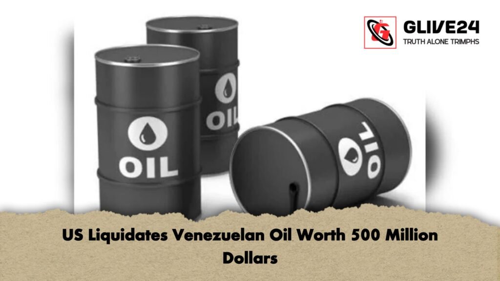 US Liquidates Venezuelan Oil Worth 500 Million Dollars US Liquidates Venezuelan Oil Worth 500 Million Dollars