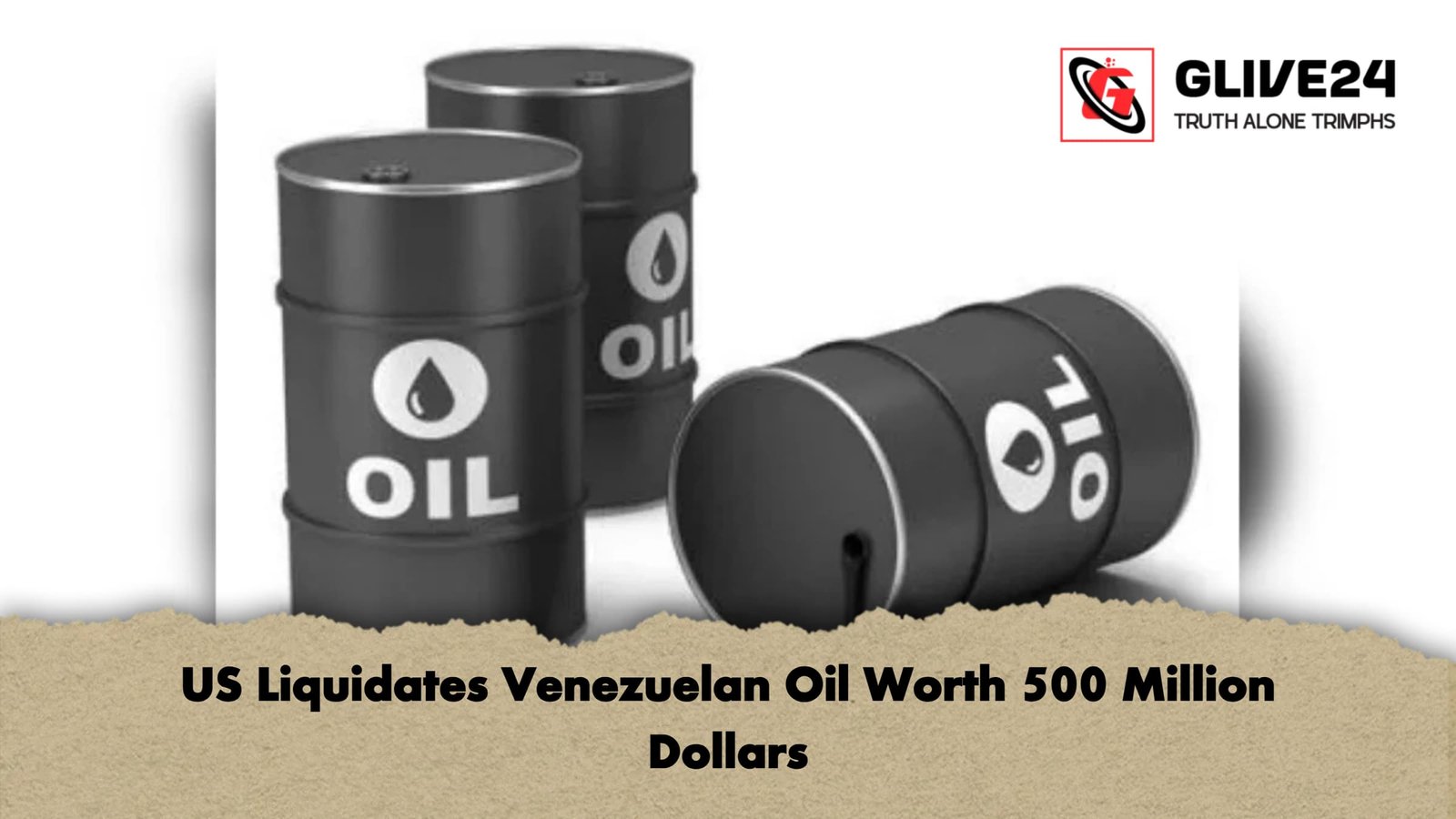 US Liquidates Venezuelan Oil Worth 500 Million Dollars 1 US Liquidates Venezuelan Oil Worth 500 Million Dollars US Liquidates Venezuelan Oil Worth 500 Million Dollars