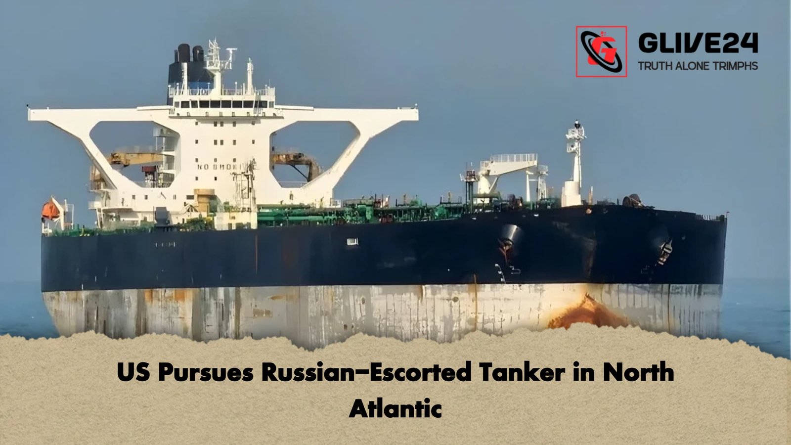 US Pursues Russian Escorted Tanker in North Atlantic US Pursues Russian-Escorted Tanker in North Atlantic