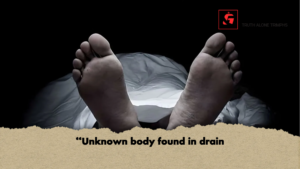 Unknown body found in drain Unknown body found in drain