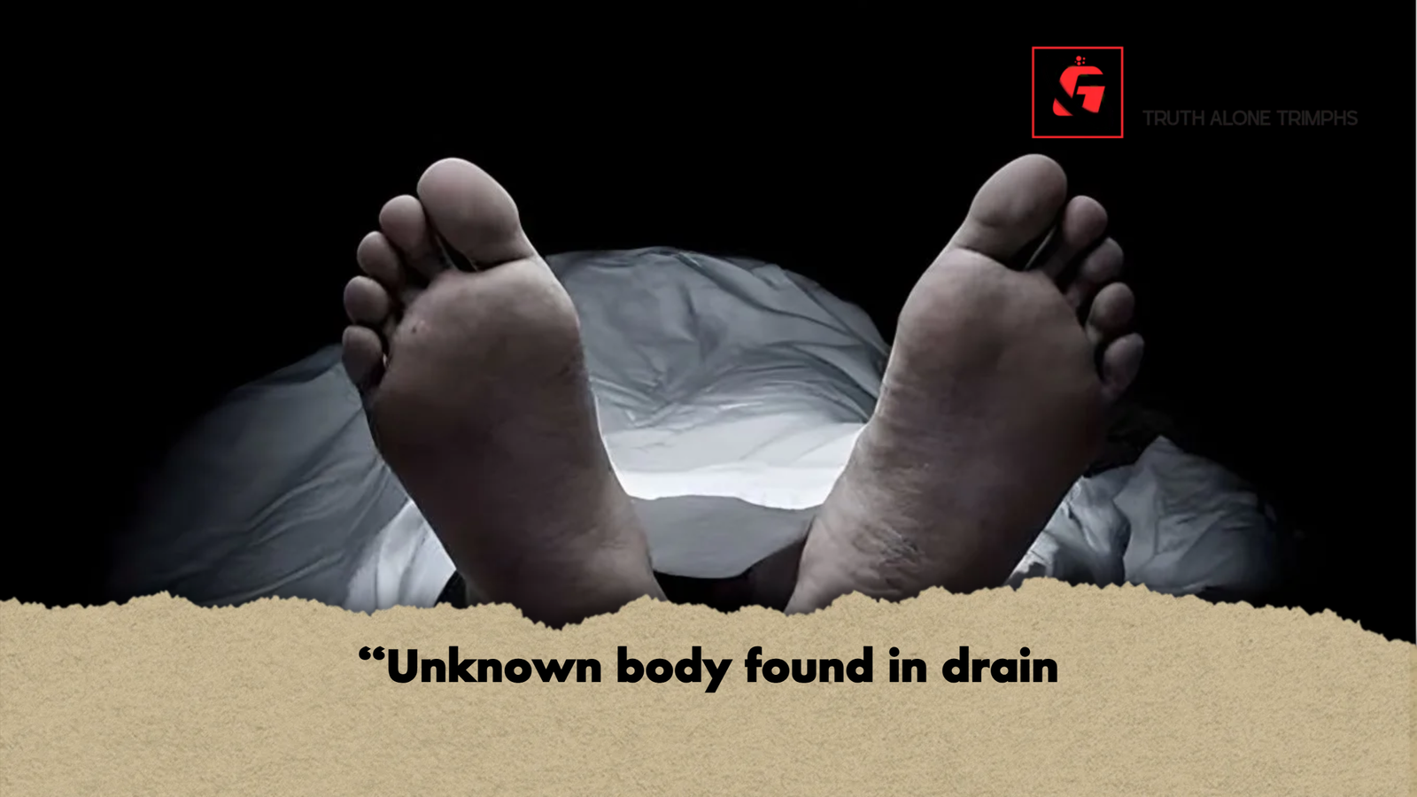 Unknown body found in drain "Unknown body found in drain