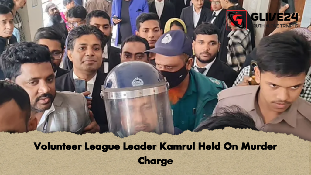 Volunteer League Leader Kamrul Held On Murder Charge 3 Volunteer League Leader Kamrul Held On Murder Charge Volunteer League Leader Kamrul Held On Murder Charge