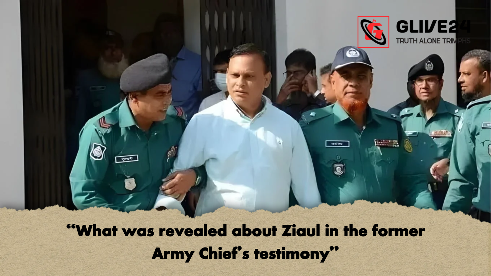 What was revealed about Ziaul in the former Army Chiefs testimony "What was revealed about Ziaul in the former Army Chief’s testimony"