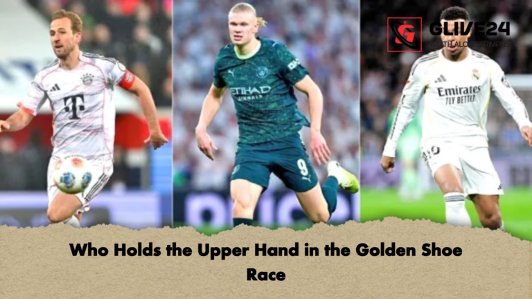 Who Holds the Upper Hand in the Golden Shoe Race Who Holds the Upper Hand in the Golden Shoe Race