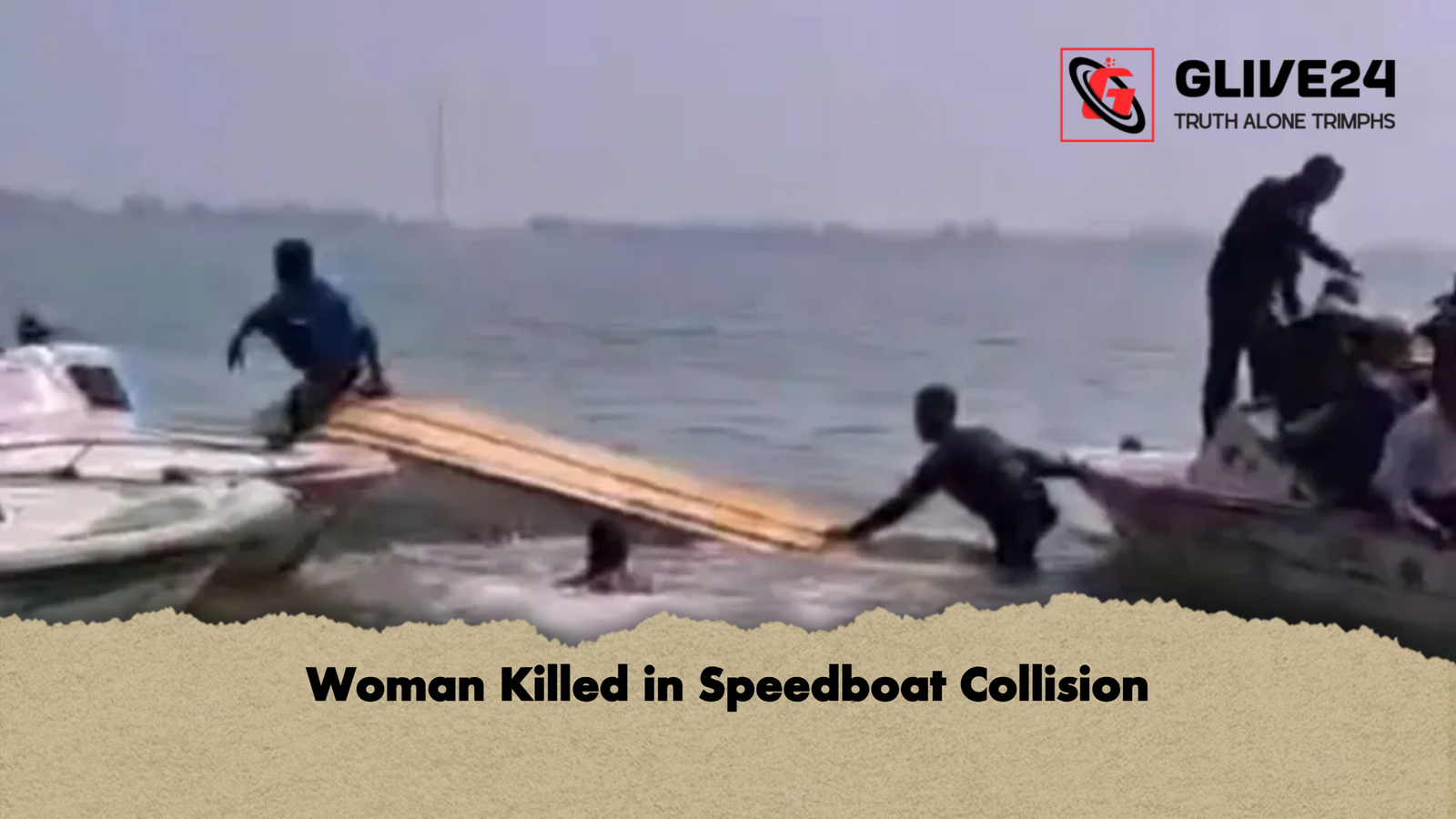 Woman Killed in Speedboat Collision Woman Killed in Speedboat Collision