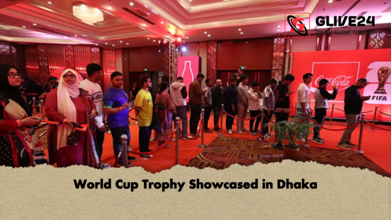 World Cup Trophy Showcased in Dhaka World Cup Trophy Showcased in Dhaka