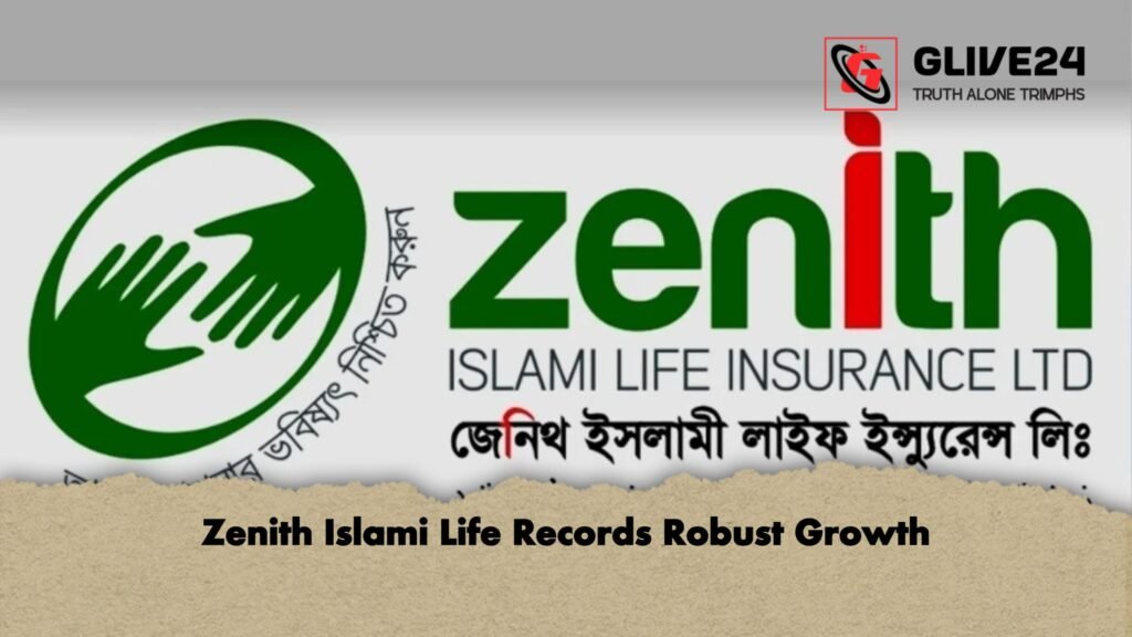 Zenith Islami Life Records Robust Growth 2 Zenith Islami Life Records Robust Growth Zenith Islami Life Records Robust Growth