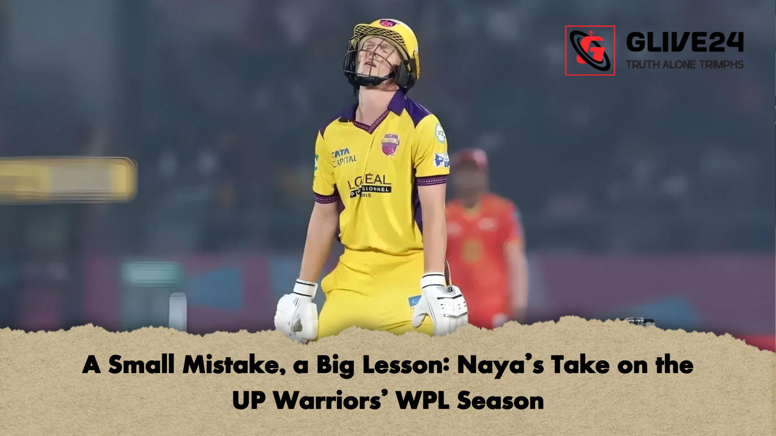A Small Mistake a Big Lesson Nayas Take on the UP Warriors WPL Season A Small Mistake, a Big Lesson: Naya’s Take on the UP Warriors’ WPL Season