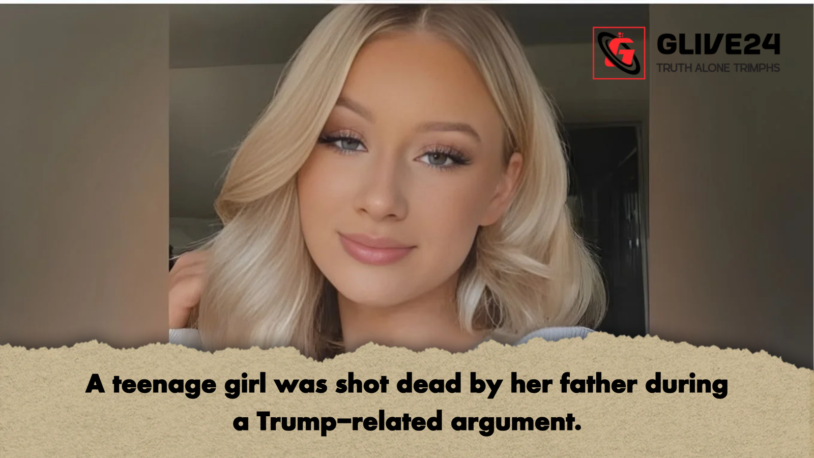 A teenage girl was shot dead by her father during a Trump-related argument. 1 A teenage girl was shot dead by her father during a Trump related argument A teenage girl was shot dead by her father during a Trump-related argument.