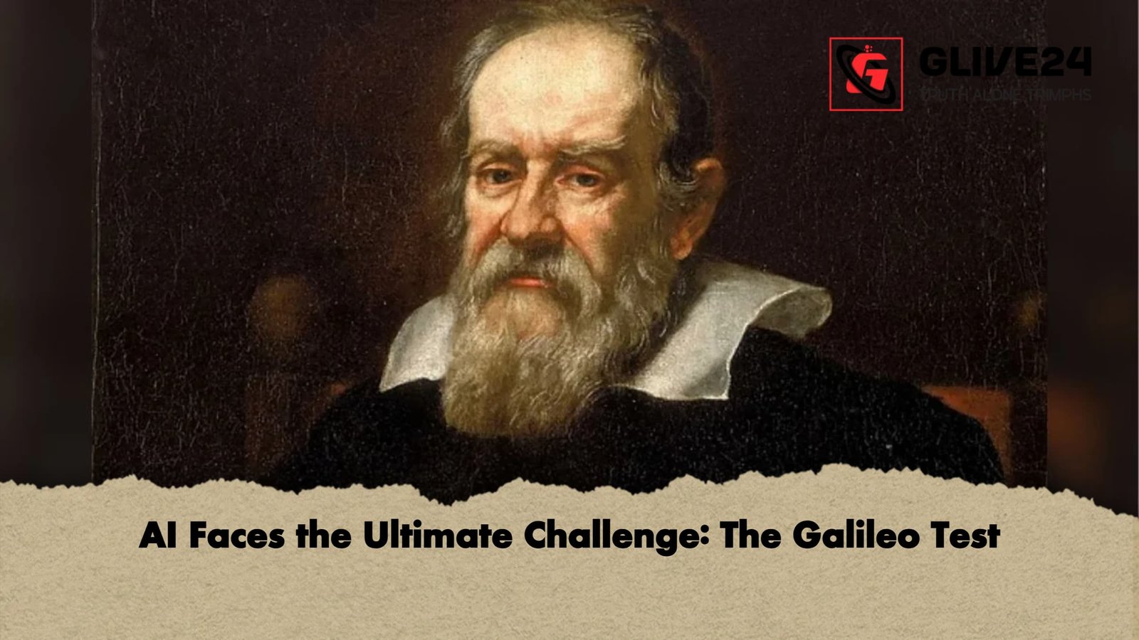 AI Faces the Ultimate Challenge: The Galileo Test 1 AI Faces the Ultimate Challenge The Galileo Test AI Faces the Ultimate Challenge: The Galileo Test
