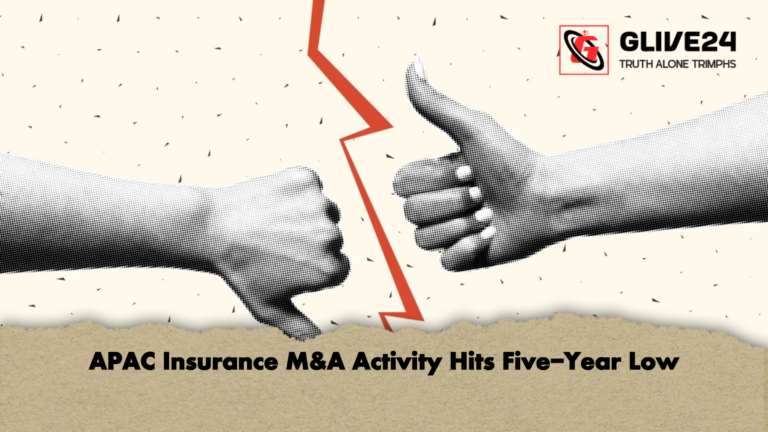 APAC Insurance MA Activity Hits Five APAC Insurance M&A Activity Hits Five-Year Low