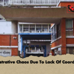 Administrative Chaos Due To Lack Of Coordination Administrative Chaos Due To Lack Of Coordination