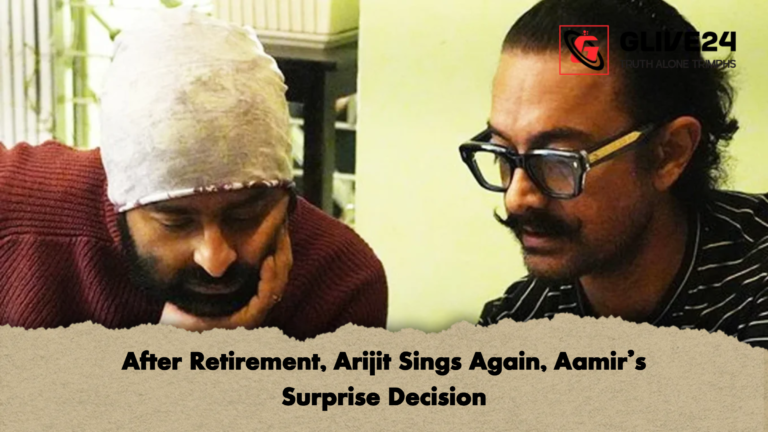 After Retirement Arijit Sings Again Aamirs Surprise Decision After Retirement, Arijit Sings Again, Aamir’s Surprise Decision