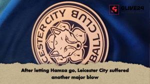 After letting Hamza go Leicester City suffered another major blow After letting Hamza go, Leicester City suffered another major blow