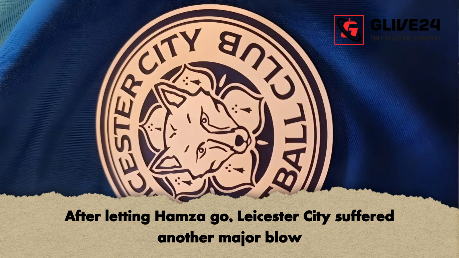 After letting Hamza go, Leicester City suffered another major blow 1 After letting Hamza go Leicester City suffered another major blow After letting Hamza go, Leicester City suffered another major blow