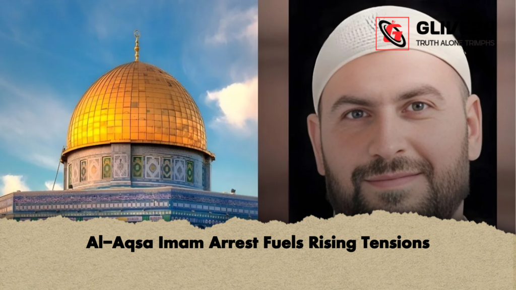 Al-Aqsa Imam Arrest Fuels Rising Tensions 3 Al Aqsa Imam Arrest Fuels Rising Tensions Al-Aqsa Imam Arrest Fuels Rising Tensions