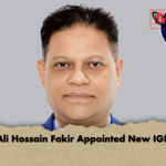 Ali Hossain Fakir Appointed New IGP Ali Hossain Fakir Appointed New IGP