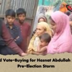 Alleged Vote Buying for Hasnat Abdullah Sparks Pre Election Storm Alleged Vote-Buying for Hasnat Abdullah Sparks Pre-Election Storm