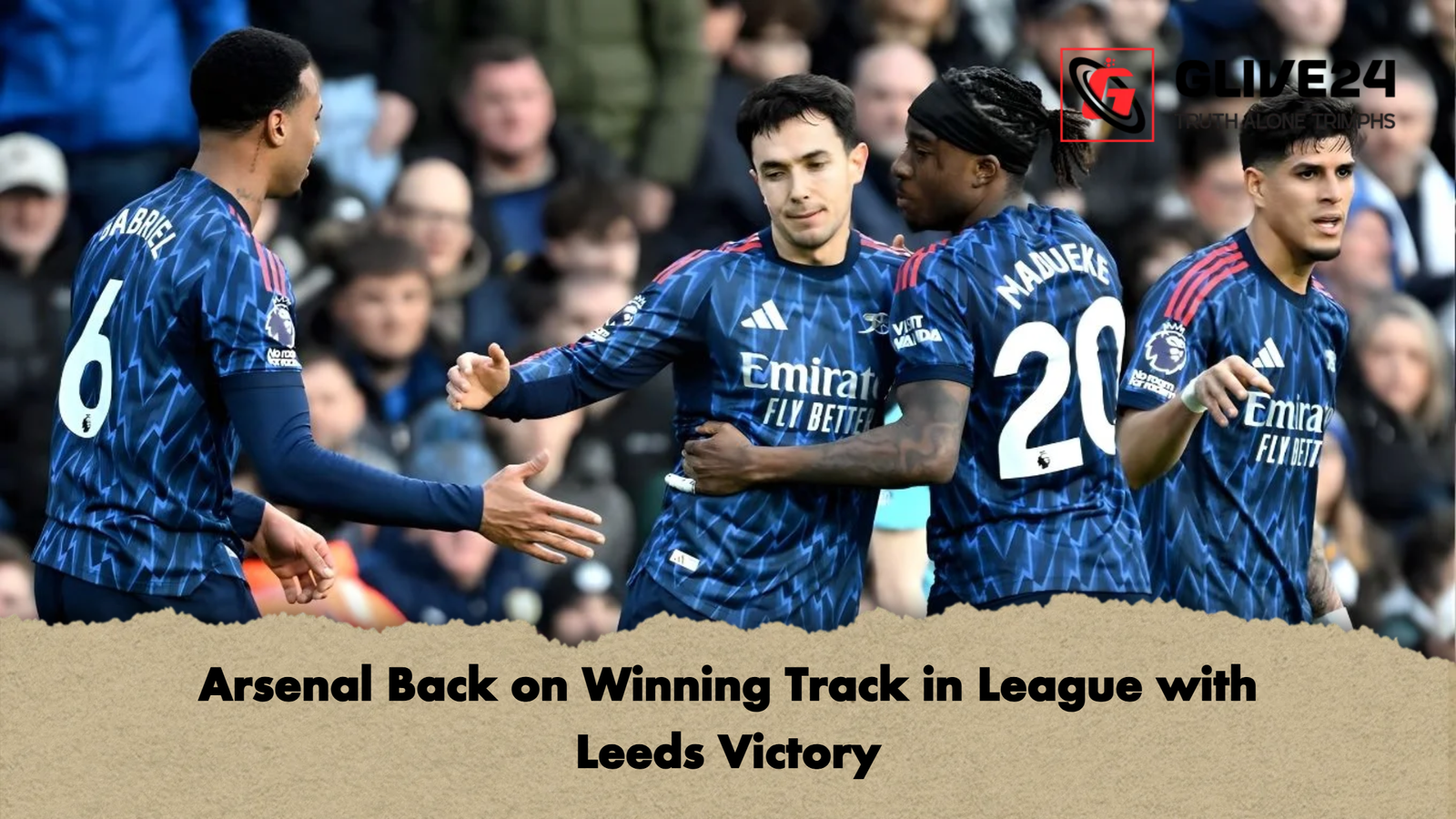 Arsenal Back on Winning Track in League with Leeds Victory Arsenal Back on Winning Track in League with Leeds Victory