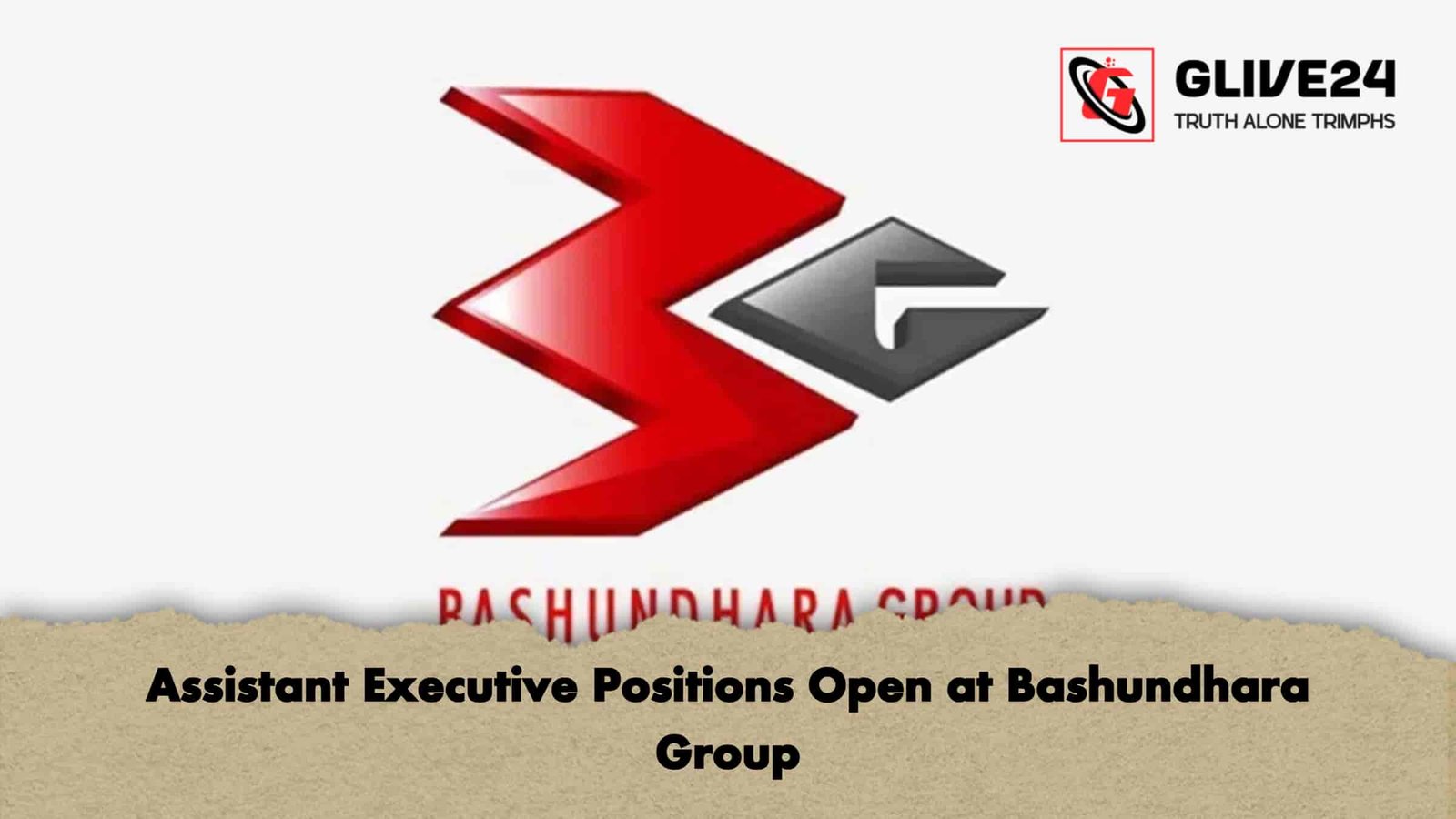 Assistant Executive Positions Open at Bashundhara Group