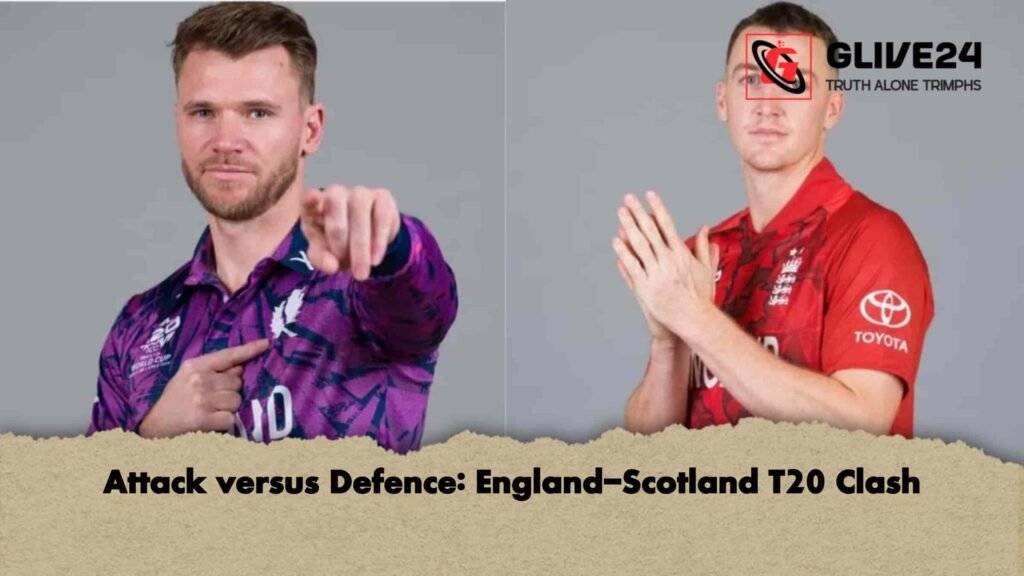 Attack versus Defence: England-Scotland T20 Clash 2 Attack versus Defence England-Scotland T20 Clash