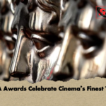 BAFTA Awards Celebrate Cinemas Finest Talent BAFTA Awards Celebrate Cinema’s Finest Talent