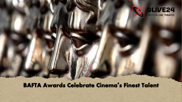 BAFTA Awards Celebrate Cinemas Finest Talent BAFTA Awards Celebrate Cinema’s Finest Talent