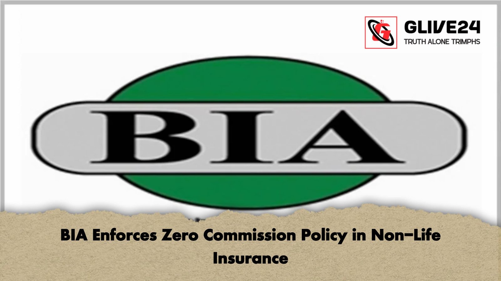 BIA Enforces Zero Commission Policy in Non Life Insurance BIA Enforces Zero Commission Policy in Non-Life Insurance