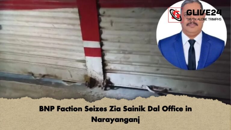 BNP Faction Seizes Zia Sainik Dal Office in Narayanganj 1 BNP Faction Seizes Zia Sainik Dal Office in Narayanganj